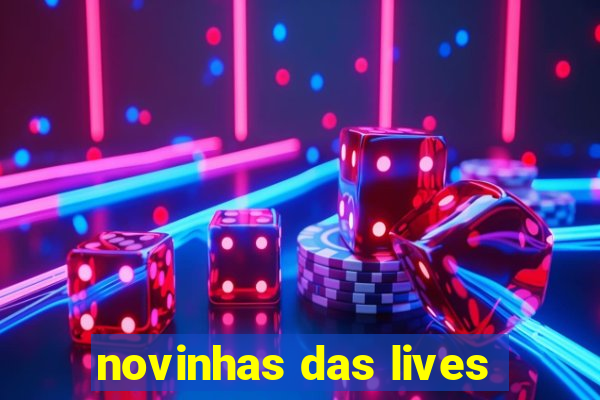 novinhas das lives